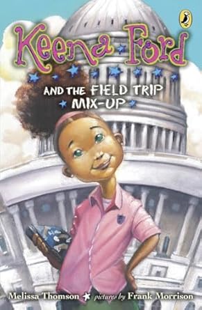 keena ford and the field trip mix up 1st edition melissa thomson 0142415723, 978-0142415726