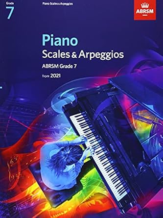 piano scales and arpeggios abrsm grade 7 from 2021 1st edition abrsm 1848499574, 978-1848499577