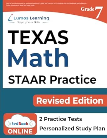 texas staar test prep 7th grade math practice workbook and full length online assessments staar study guide