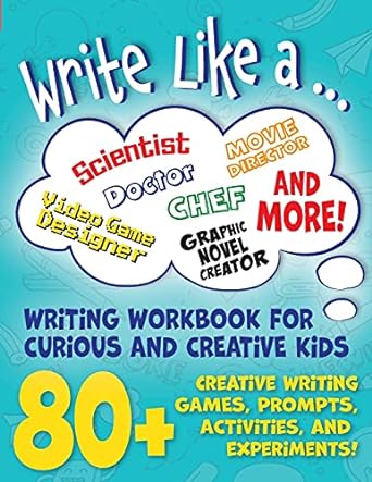 write like a creative writing activity workbook for curious and creative kids 1st edition sarah giles