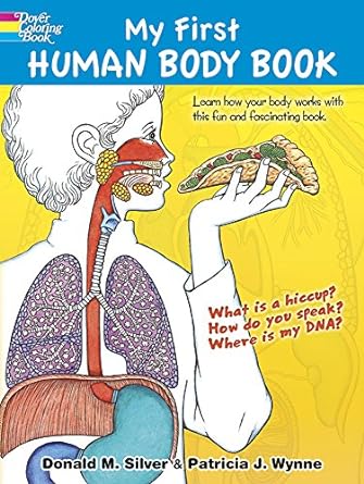 my first human body book green edition patricia j wynne ,donald m silver 0486468216, 978-0486468211