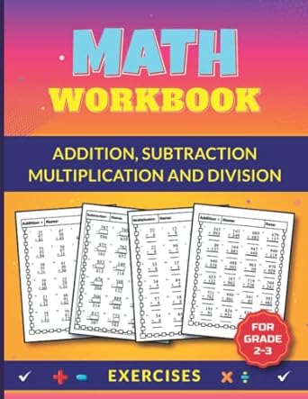 math workbook for grade 2 3 addition subtraction multiplication and division exercises math practice workbook