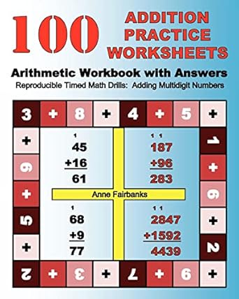 100 addition practice worksheets arithmetic workbook with answers reproducibletimed math drills adding