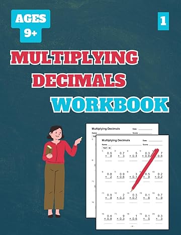 multiplying decimals workbook level 1 50 tests about multiplying decimals level 1 for grades 4 7 with answer