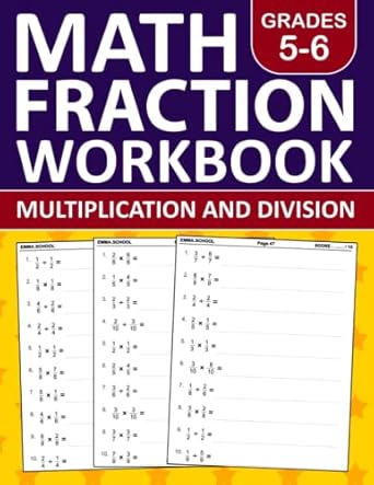 math fraction workbook for grades 5th 6th multiplication and division with answer key fraction workbook for