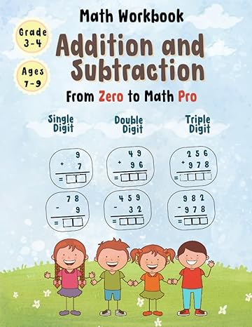 math workbook for grades 3 and 4 single double and triple digit addition and subtraction exercises with