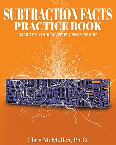 subtraction facts practice book improve your math fluency series 1st edition chris mcmullen 1448608791,