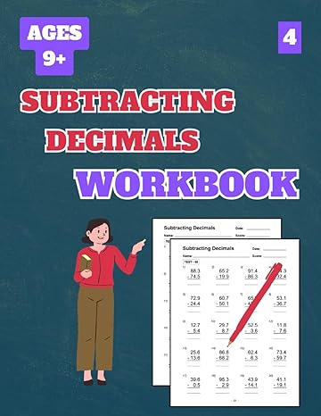 subtracting decimals workbook level 4 50 tests about subtracting decimals level 4 for grades 4 7 with answer