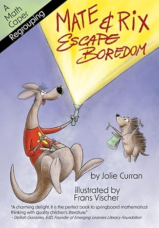 mate and rix escape boredom double digit addition with regrouping 1st edition jolie curran ,frans vischer