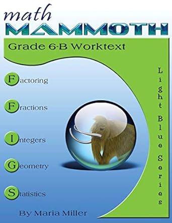 math mammoth grade 6 b worktext 1st edition maria miller 1979294976, 978-1979294973