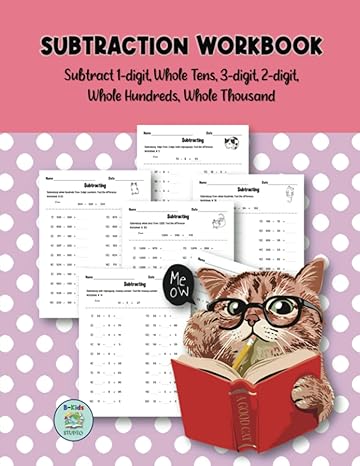 subtraction workbook subtract 1 digit whole tens 3 digit 2 digit whole hundreds whole thousand math facts