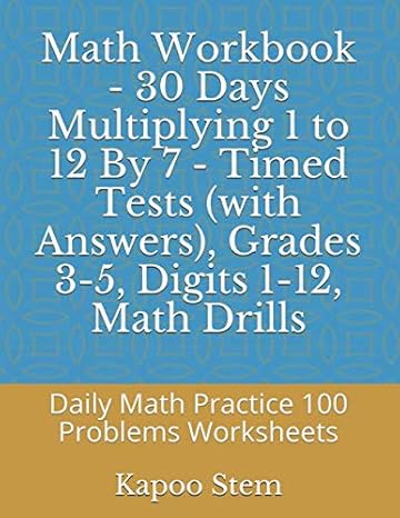 math workbook 30 days multiplying 1 to 12 by 7 timed tests grades 3 5 digits 1 12 math drills daily math