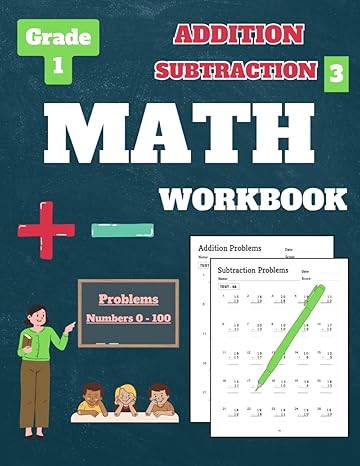 addition and subtraction workbook grade 1 addition and subtraction math workbook for grade 1 100 tests ages 6