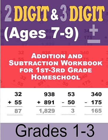 addition and subtraction workbook for 1st 3rd grade homeschool double and triple digit math drills with