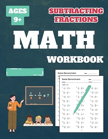 subtracting fractions workbook subtracting fractions math workbook for grade 4 grade 5 grade 6 grade 7 kids