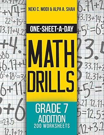 one sheet a day math drills grade 7 addition 200 worksheets 1st edition neki c modi ,alpa a shah 1627342338,