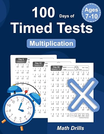 100 days of timed tests multiplication math drills grades 3 5 digits 0 12 1st edition jessica c conner