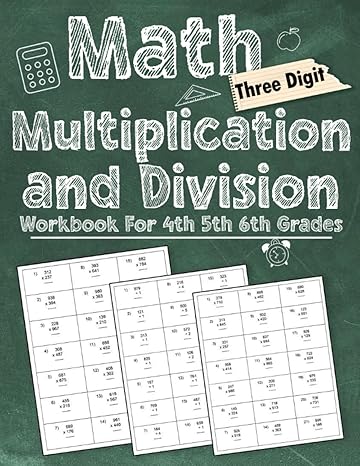 math three digit multiplication and division workbook for 4th 5th 6th grades multiplication and division