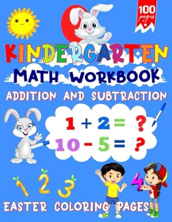 kindergarten math workbook addition and subtraction practice addition and subtraction activities + worksheets