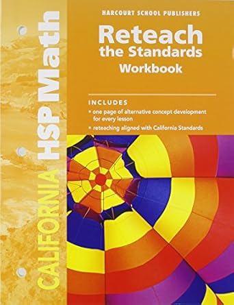 math grade 5 reteach/standards workbook harcourt school publishers math california 1st edition hsp