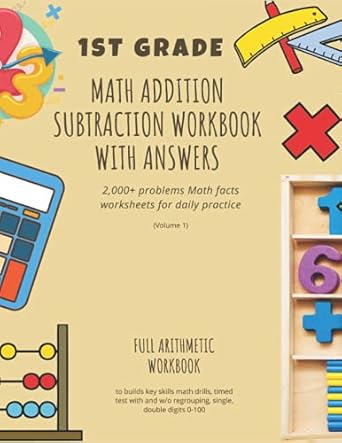 1st grade math addition subtraction workbook with answers 2 000+ problems math facts worksheets for daily