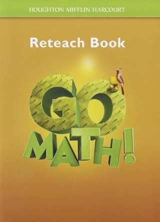 houghton mifflin harcourt go math student reteach workbook grade 5 1st edition houghton mifflin harcourt