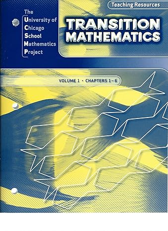 ucsmp transition mathematics teaching resources volume 1 chapters 1 6 1st edition the university of chicago