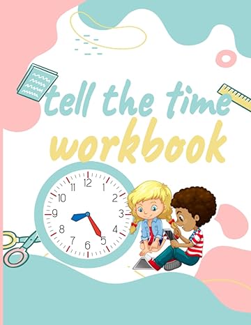 tell the time workbook jumbo activity workbook with 30 unique and different exercices to learn how to tell