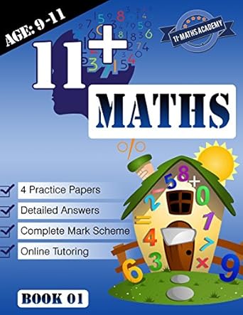 11+ maths practice papers book 1 1st edition eleven plus maths academy 1981713298, 978-1981713295