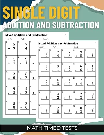 math timed tests single digit addition and subtraction math workbook 1st edition raynard publishing