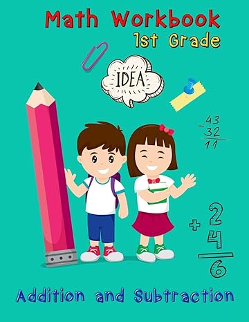 addition and subtraction 1st grade math workbook ages 6 7 basic math skills addition and subtraction problem