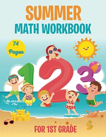 summer math workbook for 1st grade 1st edition billy pryor b0c9s7qyf7, 979-8852087140