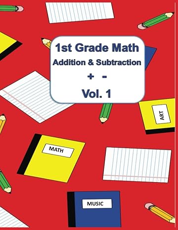 1st grade math addition and subtraction + vol 1 first grade addition and subtraction math problems 82 pages