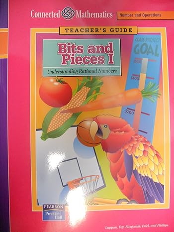 bits and pieces i understanding rational numbers teachers guide grade 6 1st edition glenda lappan 0131807838,