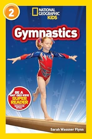 national geographic readers gymnastics 1st edition sarah wassner flynn 1426338120, 978-1426338120