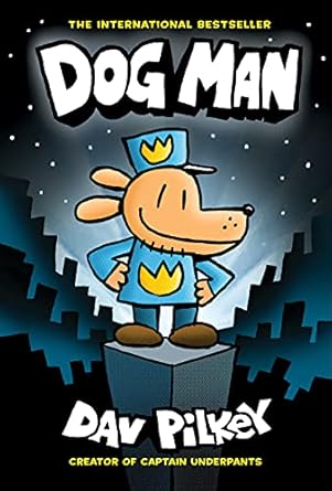 dog man a graphic novel from the creator of captain underpants 1st edition dav pilkey 1338741039,