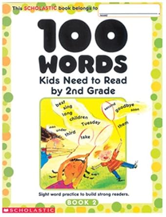 100 words kids need to read by 2nd grade sight word practice to build strong readers workbook edition