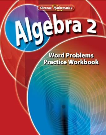 algebra 2 word problem practice 1st edition mcgraw hill 0078790611, 978-0078790614