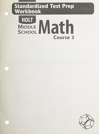 holt mathematics standardized test prep workbook course 3 1st edition rinehart and winston holt 0030708230,