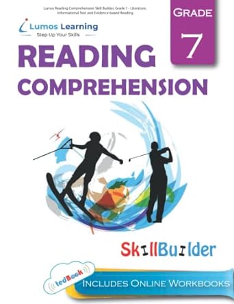 lumos reading comprehension skill builder grade 7 literature informational text and evidence based reading