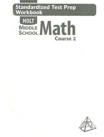 holt middle school math standardized test prep workbook course 2 1st edition rinehart and winston holt