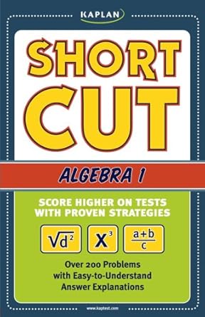 kaplan shortcut algebra i score higher on tests with proven strategies 1st edition andrew marx 1419541668,