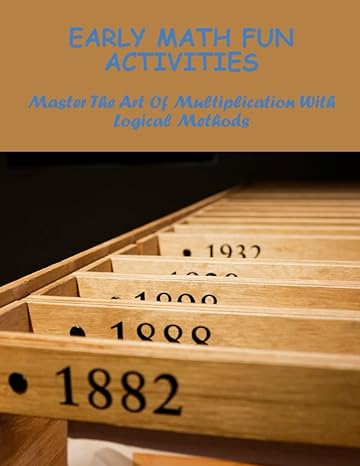 early math fun activities master the art of multiplication with logical methods 1st edition charolette