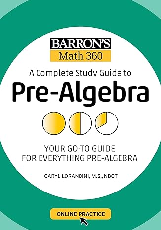 barrons math 360 a complete study guide to pre algebra with online practice study guide edition caryl