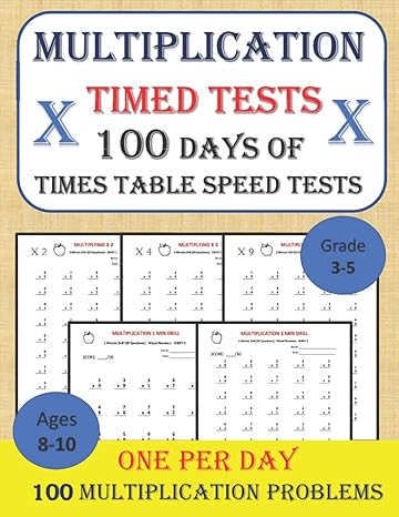 multiplication timed tests 100 days of times table speed tests math drills grades 3 5 1st edition