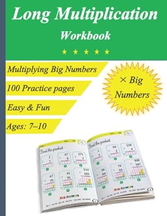 long multiplication workbook multiplying big numbers 100 practice pages ages 7 10 1st edition mansouri hassan