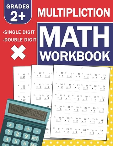 math workbook multiplication for grades 2+ single digit and double digit workbook with answers multiplication