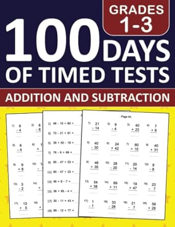 100 days of timed tests addition and subtraction workbook for grade 1 3 math workbook for ages 6 8 with 2000