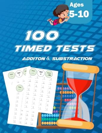 100 timed tests addition substraction grades k 2 math drills practice problems paperback ages 5 8 1st edition