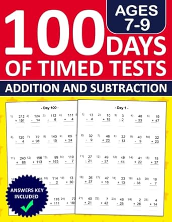 100 days of timed tests addition and subtraction ages 7 9 math workbook for 2nd grade and 3rd grade with 2500